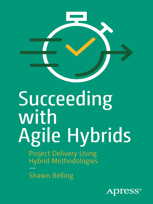 Title details for Succeeding with Agile Hybrids by Shawn Belling - Wait list